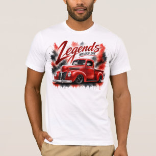 Legends Never Die Classic Truck T-Shirt