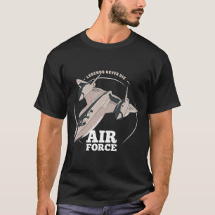Legends Never Die Military SR 71 Blackbird Airplan T-Shirt