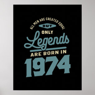Legends Since 1974 Birthday Gift Poster