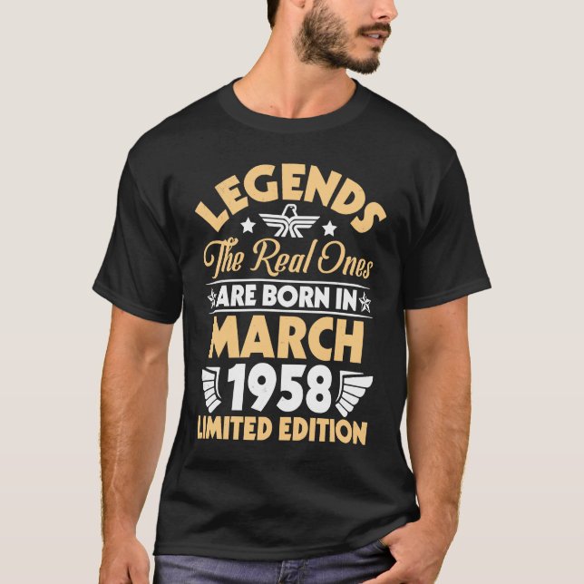 Legends The Real Ones Are Born In March 1958 T-Shirt (Front)