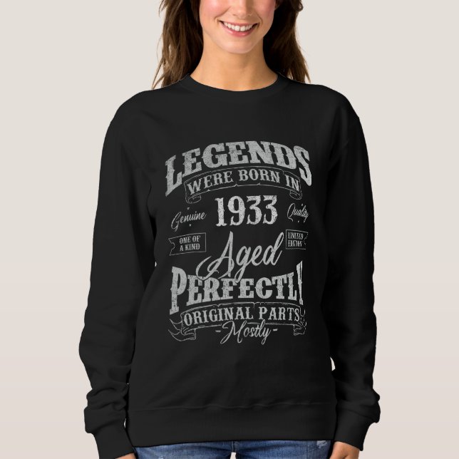 Legends Were Born In 1933 Year Of Birth Birthday Sweatshirt (Front)