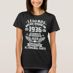 Legends Were Born In 1936 86 Years Old 86th Birth T-Shirt