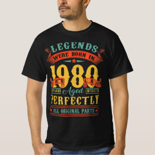 Legends Were Born In 1980 , Legend 1980 Bday Gift T-Shirt