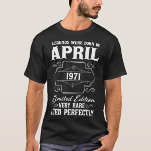 Legends were born in April 1971 50th Birthday  T-Shirt