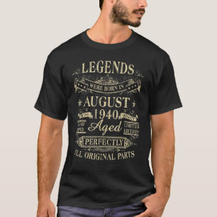 Legends Were Born In August 1940 82th Birthday T-Shirt