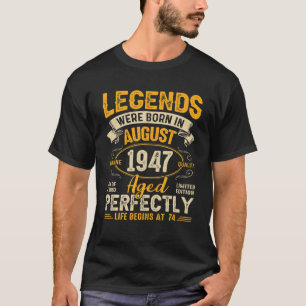 Legends Were Born In August 1947 74Th Birthday T-Shirt