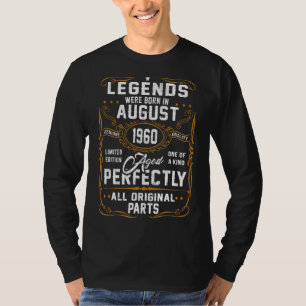Legends Were Born In August 1960 62 Year Old For T-Shirt