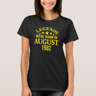 Legends Were Born In August 1982 40th Birthday T-Shirt