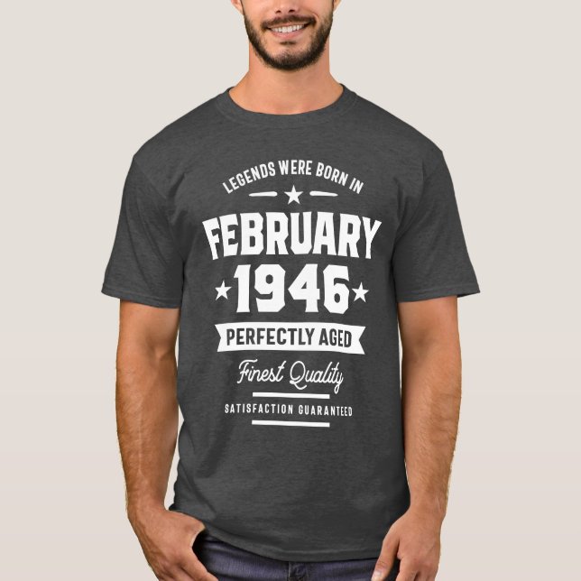 Legends Were Born In February 1946 Birthday Gift T-Shirt (Front)