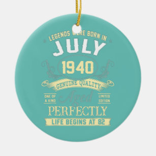 Legends Were Born In July 1940 82nd Birthday Ceramic Ornament