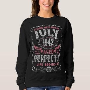 Legends Were Born In July 1942 80th Birthday Sweatshirt