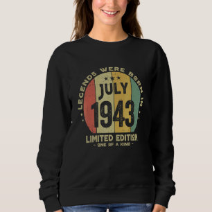 Legends Were Born In July 1943   Vintage 79th Birt Sweatshirt