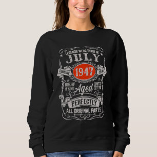Legends Were Born In July 1947 75th Birthday 75 Ye Sweatshirt