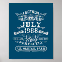 Legends Were Born In July 1988 34th Birthday 34