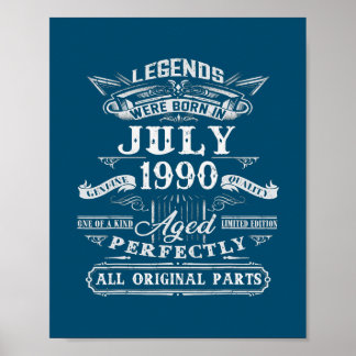 Legends Were Born In July 1990 32nd Birthday 32 Poster