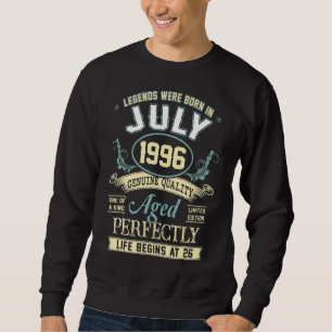 Legends Were Born In July 1996 26th Birthday Sweatshirt
