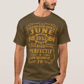 Legends Were Born In June 1952 70 Years Old Birthd T-Shirt