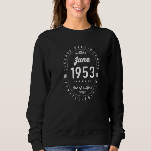 Legends Were Born In June 1953  Vintage 69th Birth Sweatshirt