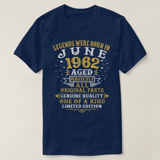 Legends Were Born In June 1962 60 Years Old 60th B T-Shirt (Design Front)