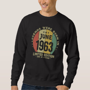 Legends Were Born In June 1963 Vintage 59th Birth Sweatshirt