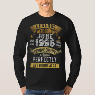 Legends Were Born In June 1996 26 Years Old 26 Bir T-Shirt