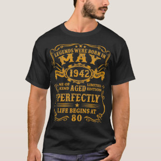 Legends Were Born In May 1942 80 Years Old Birthda T-Shirt