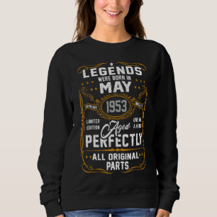 Legends Were Born In May 1953 69th Birthday Sweatshirt