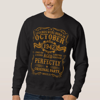 Legends Were Born In October 1942 80 Year Old  For Sweatshirt