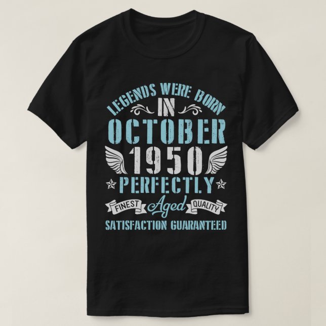 Legends Were Born In October 1950 Perfectly Aged H T-Shirt (Design Front)