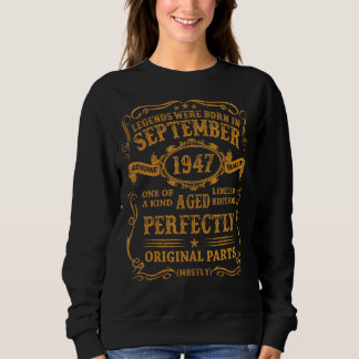 Legends Were Born In September 1947 75 Year Old  F Sweatshirt