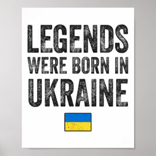 Legends Were Born In Ukraine Ukrainian Flag Pride Poster