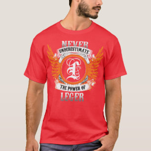 Leger Name Shirt Never Underestimate The Power Of