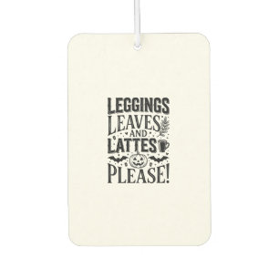 Leggings Leaves Lattes Halloween Fall Coffee Desig Car Air Freshener
