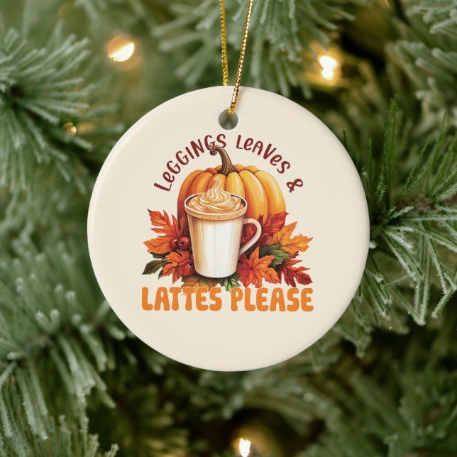 Leggings, Leaves & Lattes Please – Fall Aesthetic Ceramic Ornament (Tree)