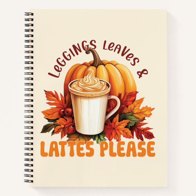 Leggings, Leaves & Lattes Please – Fall Aesthetic Notebook (Front)