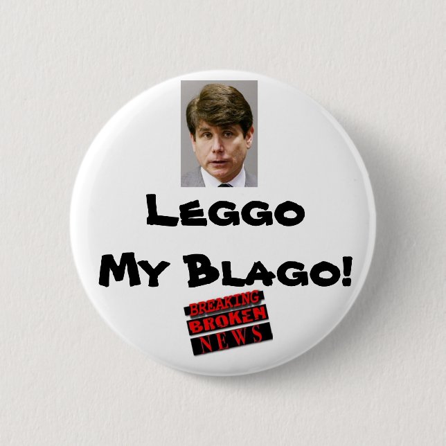 Leggo My Blago! button (Front)