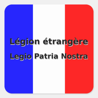 Legion etrangere - Legio Patria Nostra Square Sticker