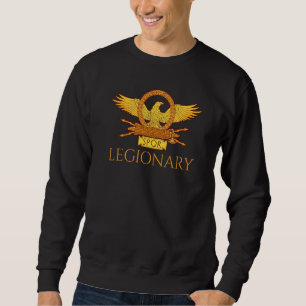 Legionary Ancient Roman Legion Eagle Aquila Spqr Sweatshirt