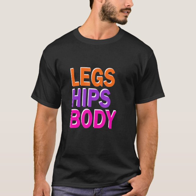 Legs Hips And Body Motivational Fun Summertime T-Shirt (Front)
