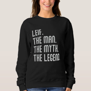 Leif Man Myth Legend Shirt Gifts For Mens Funny Le