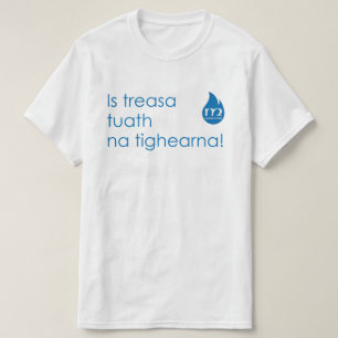 Lèine-t - Is treasa tutha na tighearna T-Shirt