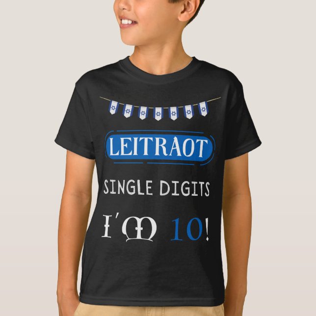 Leitraot Single Digits I’m 10 T-Shirt (Front)