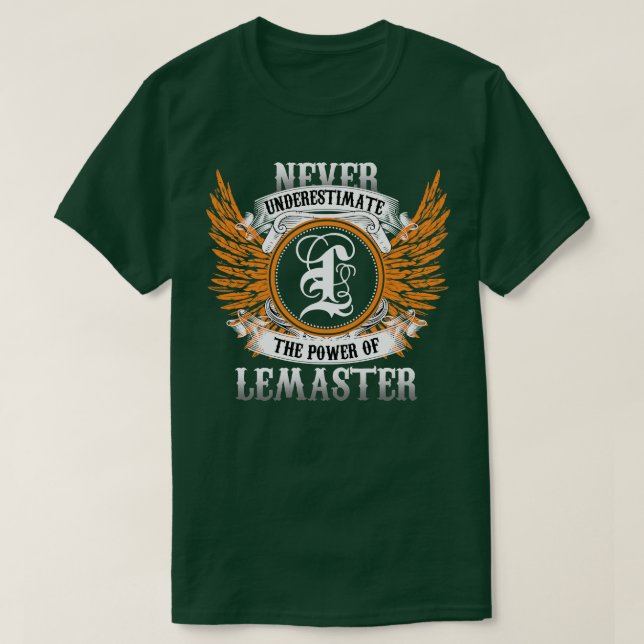 Lemaster Name Shirt Never Underestimate The Power  (Design Front)