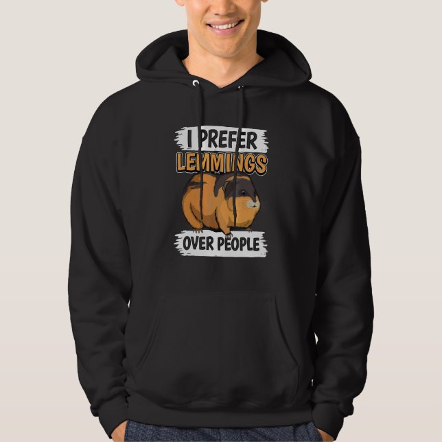 Lemming Quote Rodent I Prefer Lemmings Over People Hoodie (Front)