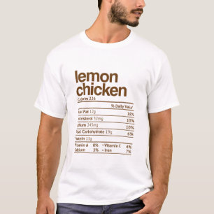 Lemon Chicken Nutrition Fact Funny Thanksgiving Ch T-Shirt