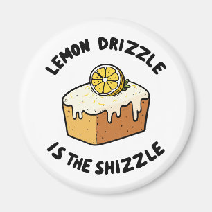 Lemon Drizzle is the Shizzle Magnet