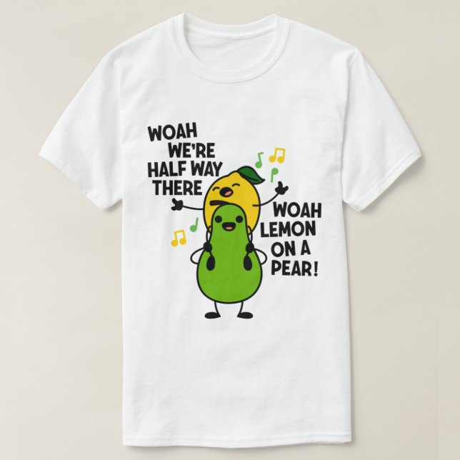 Lemon On A Pear, Funny Meme Lemon On A Pear Teache T-Shirt (Design Front)