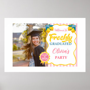 Lemonade Freshly Graduated Photo Class of Welcome Poster