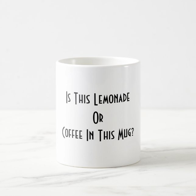 Lemonade Or Coffee? White      Coffee Mug (Center)