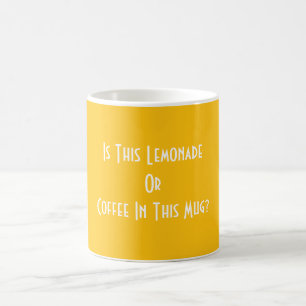 Lemonade Or Coffee? Yellow   Coffee Mug